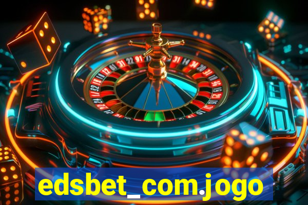 edsbet_com.jogos.app