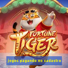 jogos pagando no cadastro