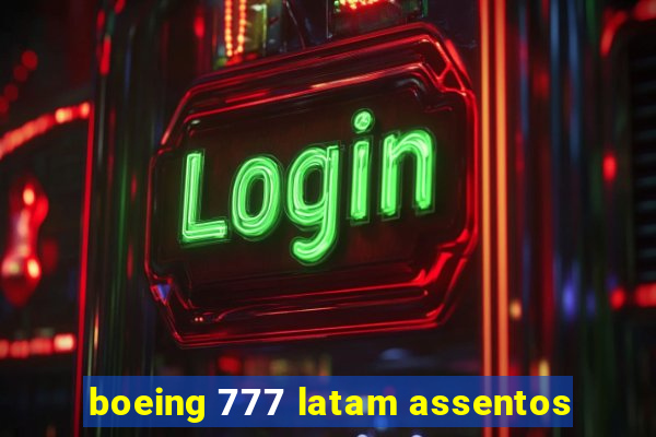 boeing 777 latam assentos