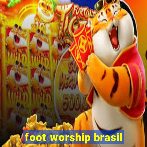 foot worship brasil