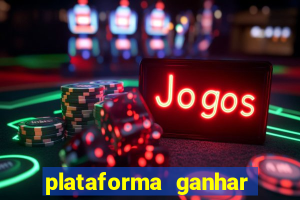 plataforma ganhar dinheiro jogando