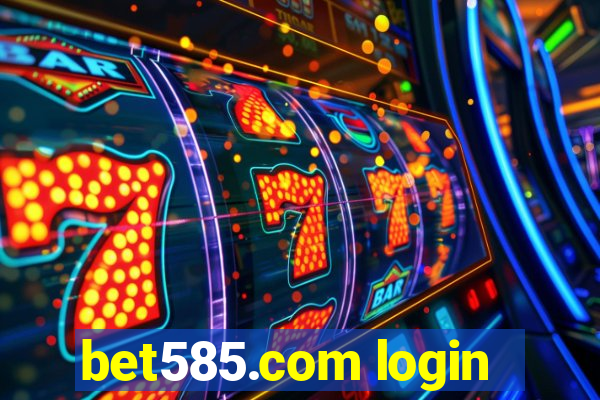 bet585.com login