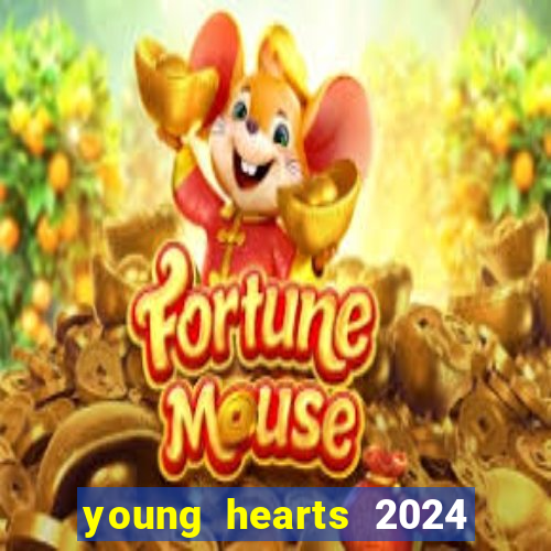 young hearts 2024 onde assistir