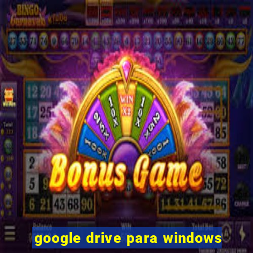 google drive para windows