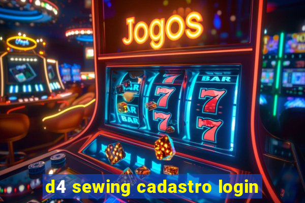 d4 sewing cadastro login