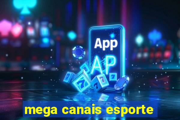 mega canais esporte