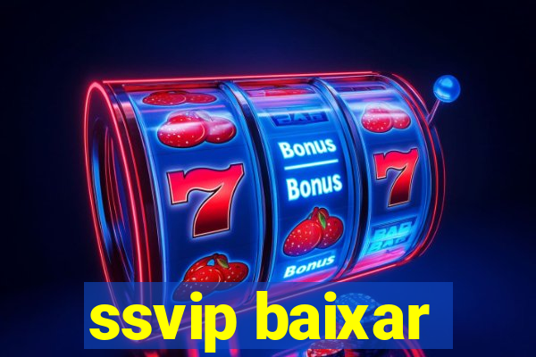 ssvip baixar