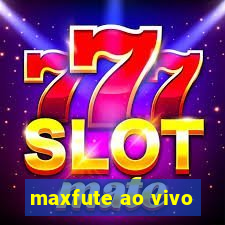 maxfute ao vivo