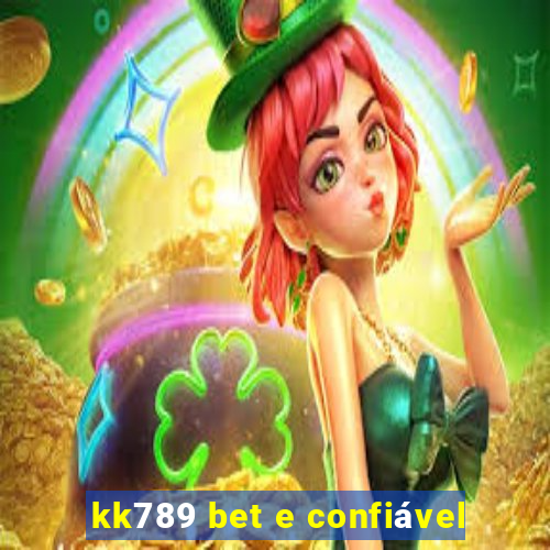 kk789 bet e confiável