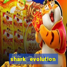 shark evolution dinheiro infinito