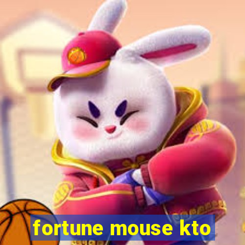 fortune mouse kto