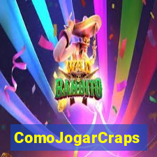 ComoJogarCraps