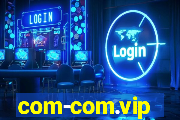 com-com.vip