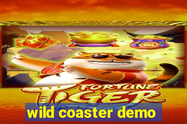 wild coaster demo