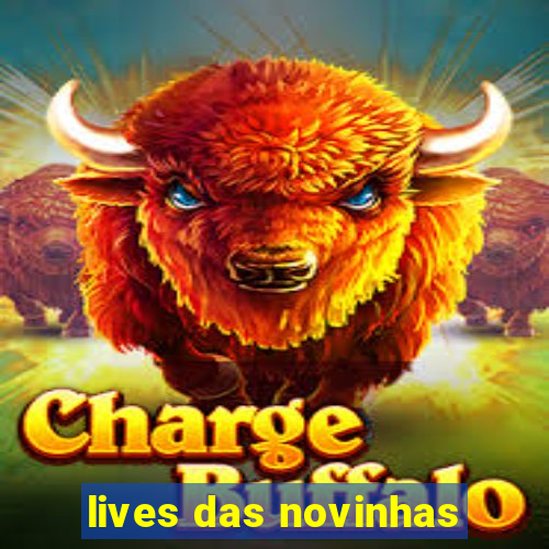 lives das novinhas