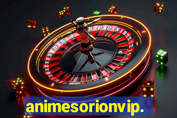 animesorionvip.net