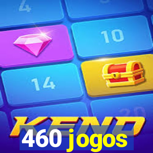 460 jogos