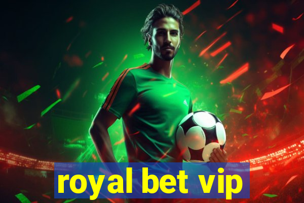 royal bet vip