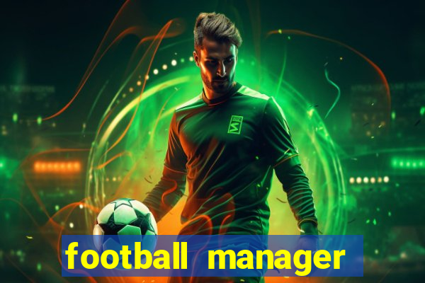 football manager 2019 fm scout