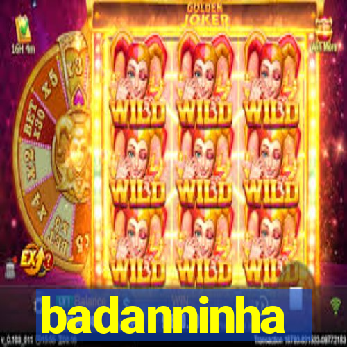 badanninha