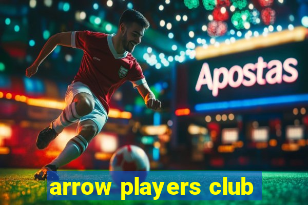 arrow players club