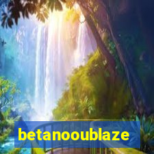 betanooublaze