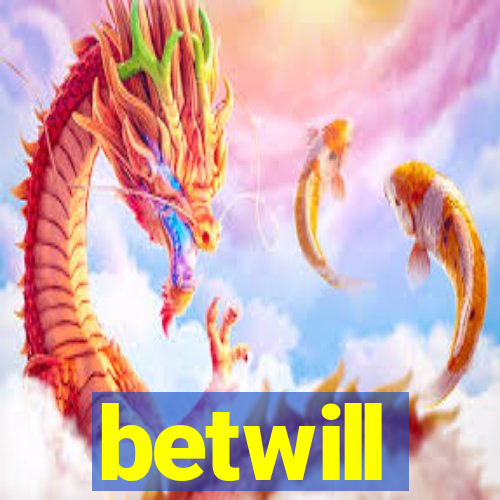 betwill