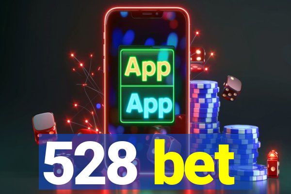 528 bet