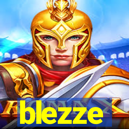 blezze