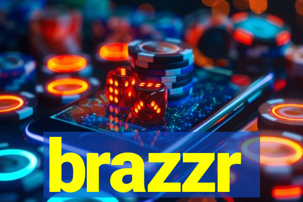 brazzr