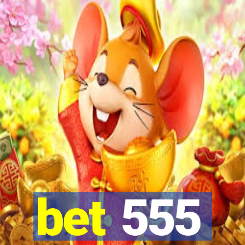 bet 555