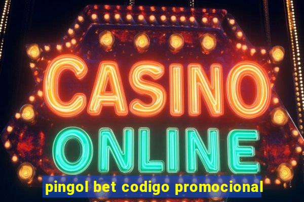 pingol bet codigo promocional