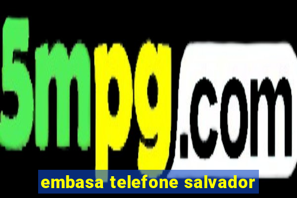 embasa telefone salvador