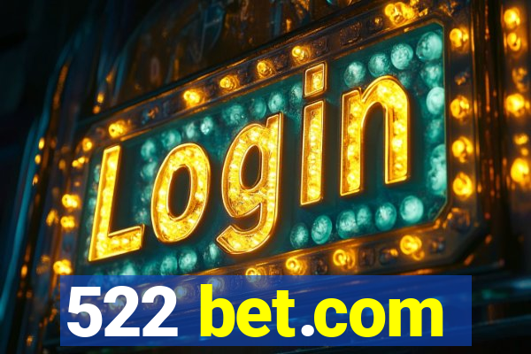 522 bet.com