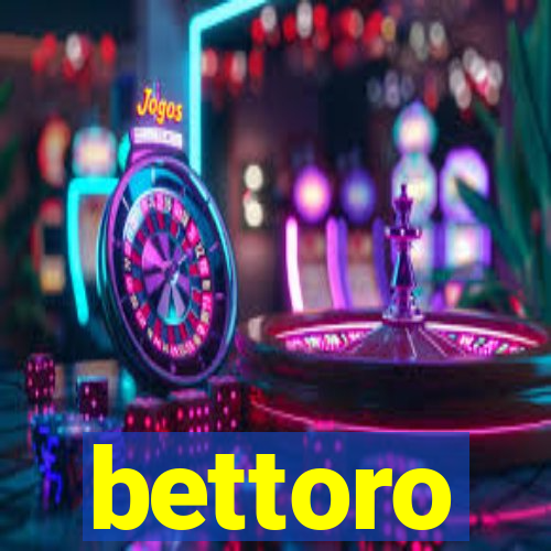 bettoro