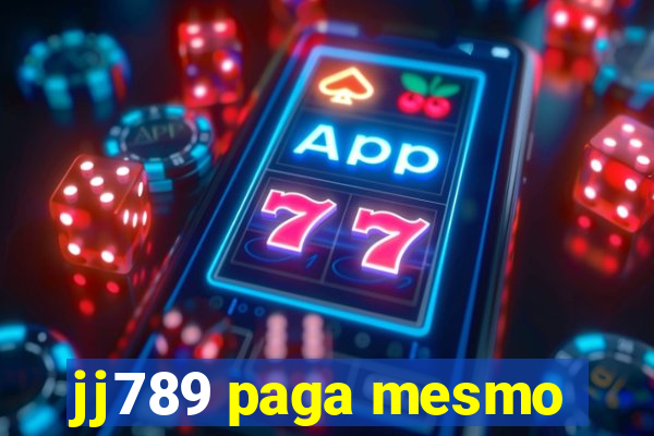 jj789 paga mesmo