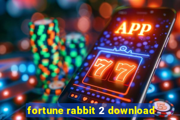 fortune rabbit 2 download