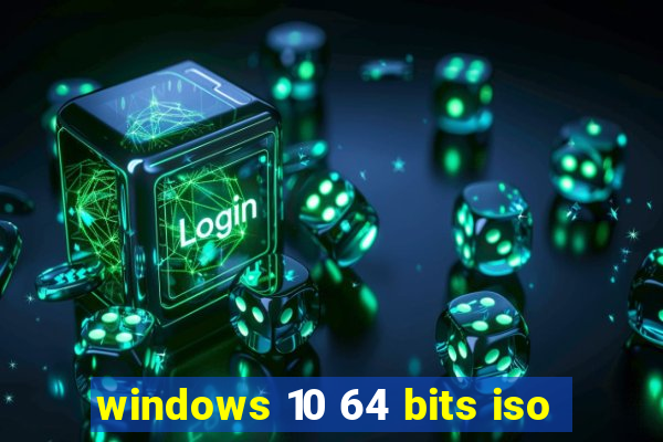 windows 10 64 bits iso