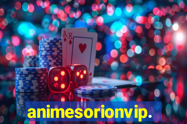 animesorionvip.net