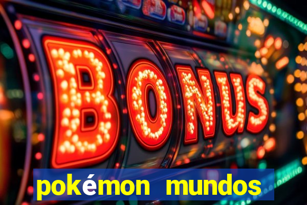 pokémon mundos elementais apk