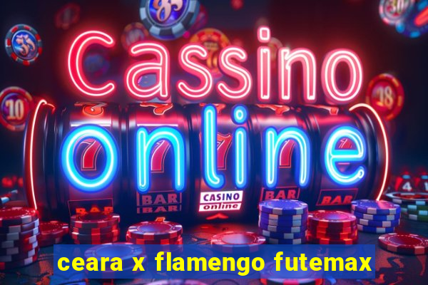 ceara x flamengo futemax