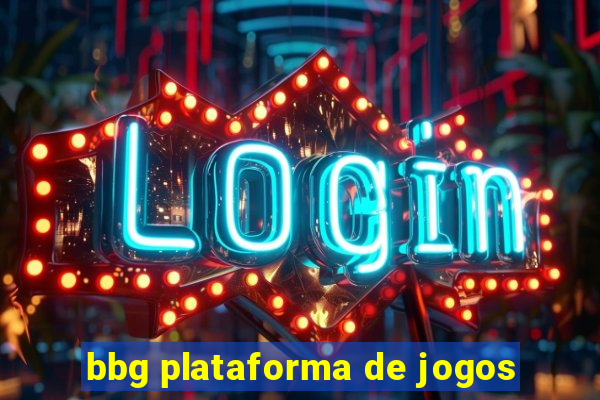 bbg plataforma de jogos