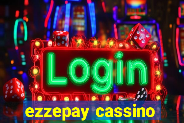 ezzepay cassino