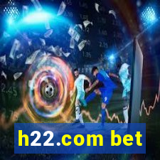 h22.com bet