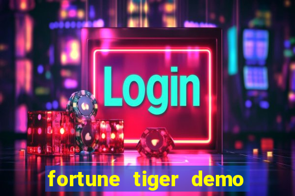 fortune tiger demo dinheiro infinito