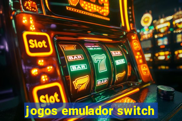 jogos emulador switch