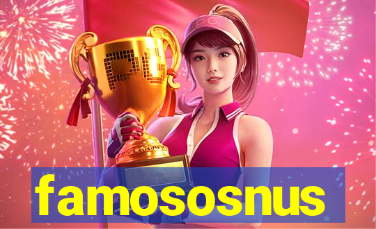 famososnus