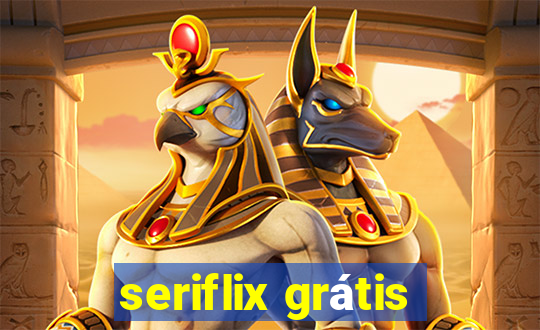 seriflix grátis