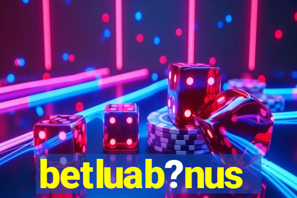 betluab?nus