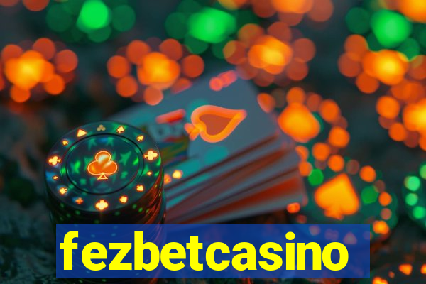 fezbetcasino